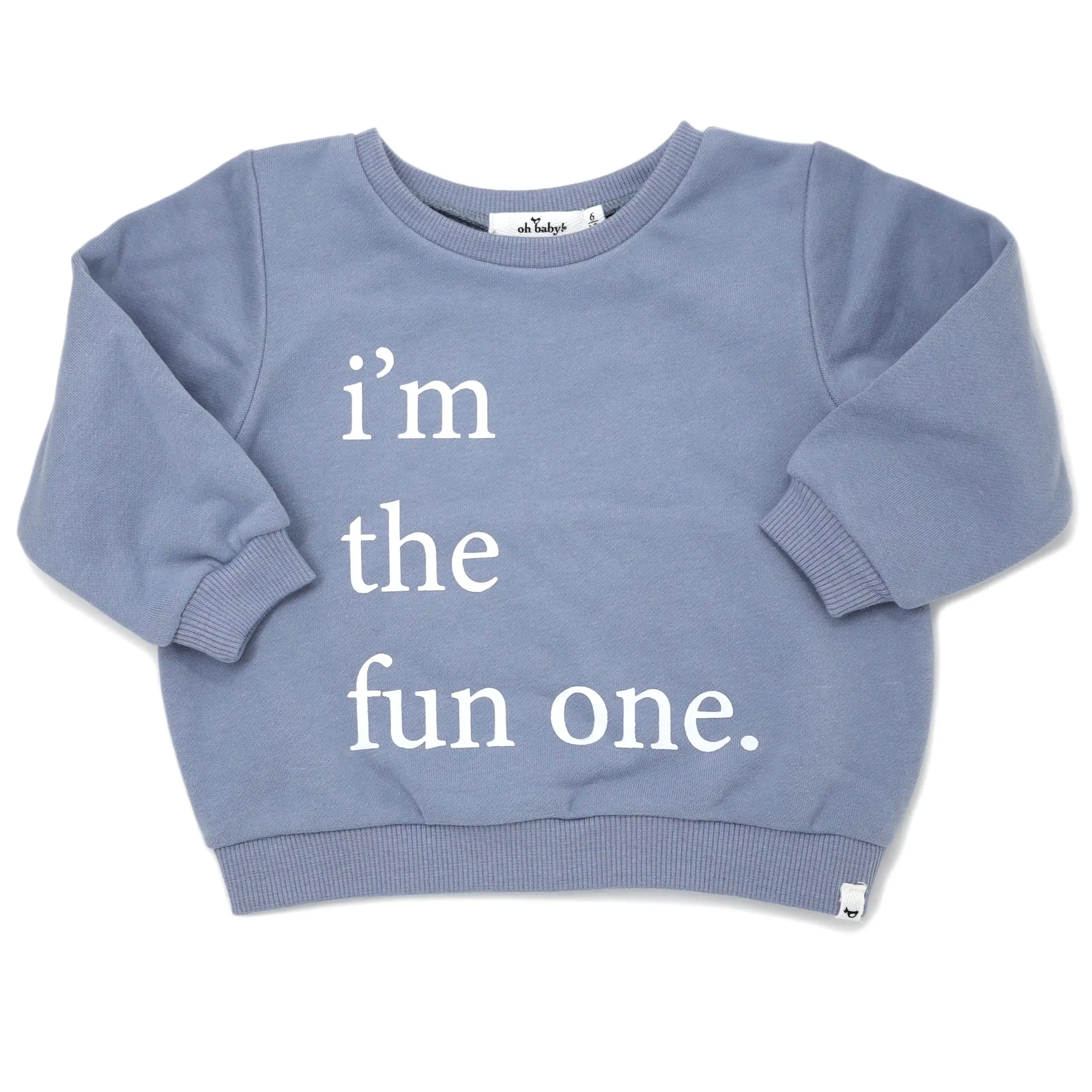 oh baby! Brooklyn Boxy Sweatshirt i'm the fun one Print - Fog